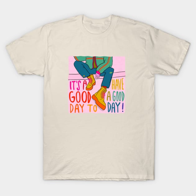 Good Day T-Shirt by Doodle by Meg